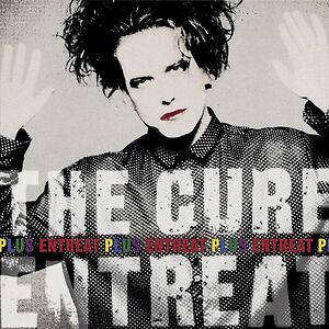Entreat Plus by The Cure