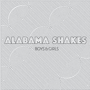 Boys & Girls - 10th Anniversary Edition by Alabama Shakes