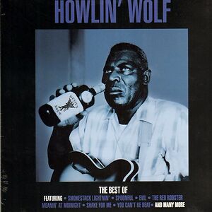 The Best Of Howlin' Wolf by Howlin' Wolf