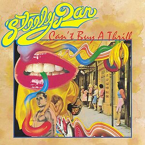 Can't Buy A Thrill by Steely Dan