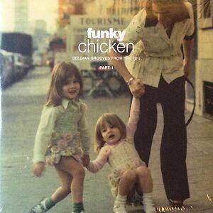 Funky Chicken: Belgian Grooves From The 70's - Part 1 by Sdban