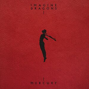Mercury - Act 2 by Imagine Dragons