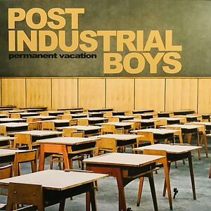 Permanent Vacation by Post Industrial Boys