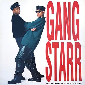 No More Mr. Nice Guy by Gang Starr