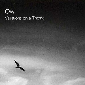 Variations On A Theme by Om (US Doom Metal Band)