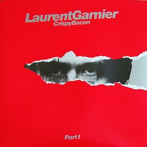 Crispy Bacon (Part 1) by Laurent Garnier
