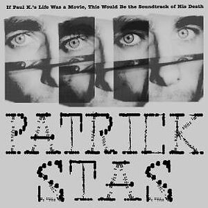 If Paul K.'s Life Was A Movie, This Would Be The Soundtrack Of His Death by Patrick Stas
