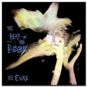 The Head On The Door by The Cure
