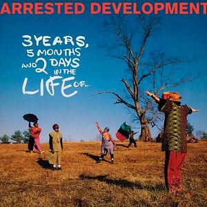 3 Years, 5 Months And 2 Days In The Life Of... by Arrested Development