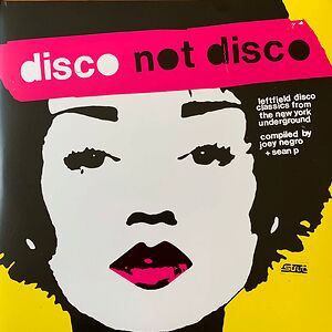 Disco Not Disco (Leftfield Disco Classics From The New York Underground) by Various