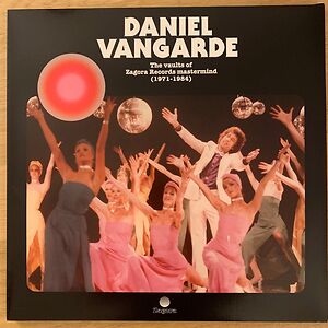 The Vaults Of Zagora Records Mastermind (1971-1984) by Daniel Vangarde