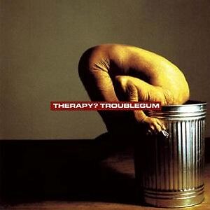Troublegum by Therapy?