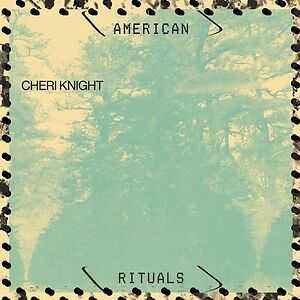 American Rituals by Cheri Knight