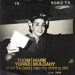 All For The Best / Ciao My Shining Star by Thom Yorke