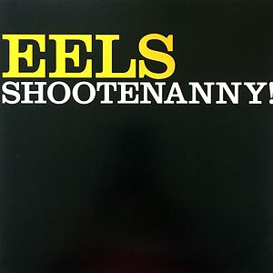 Shootenanny! by Eels