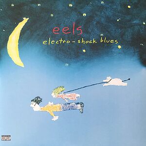 Electro-Shock Blues by Eels