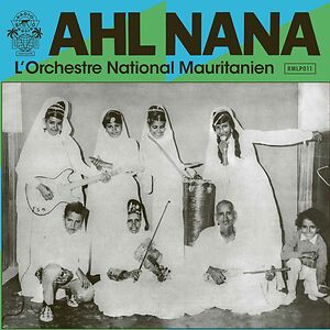 Ahl Nana by L'Orchestre National Mauritanien