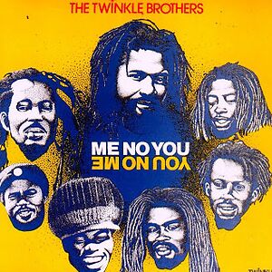 Me No You - You No Me by Twinkle Brothers
