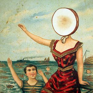 In The Aeroplane Over The Sea by Neutral Milk Hotel