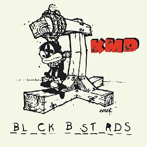 Bl_ck B_st_rds by KMD / MF DOOM