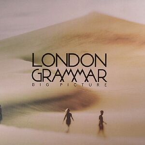 Big Picture by London Grammar