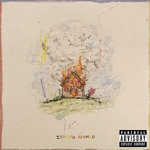 The House Is Burning by Isaiah Rashad