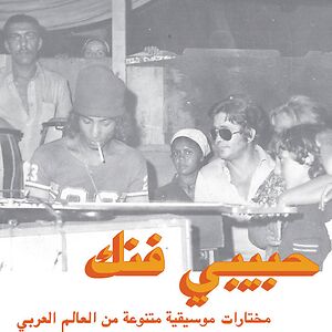 Habibi Funk (An Eclectic Selection Of Music From The Arab World) by Various