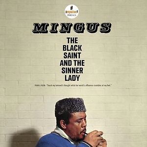 The Black Saint And The Sinner Lady by Charles Mingus