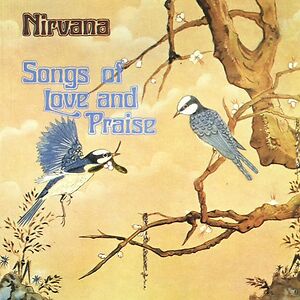 Songs Of Love And Praise by Nirvana (UK)