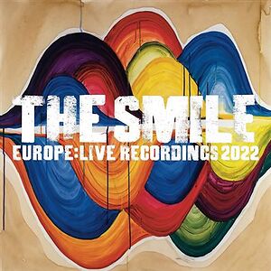 Europe: Live Recordings 2022 by The Smile