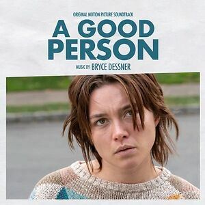 A Good Person - Original Motion Picture Soundtrack by Bryce Dessner