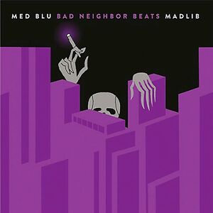 Bad Neighbor Beats by Madlib
