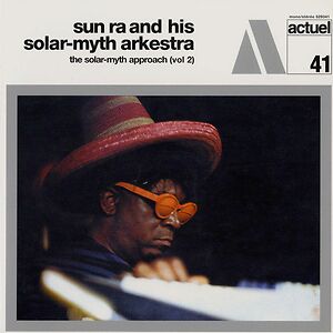 The Solar-Myth Approach, Vol. 2 by The Sun Ra Arkestra