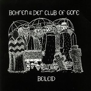 Beileid by Bohren & Der Club Of Gore