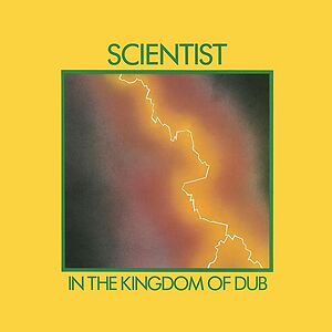 In The Kingdom Of Dub by Scientist