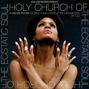Holy Church Of The Ecstatic Soul by Various