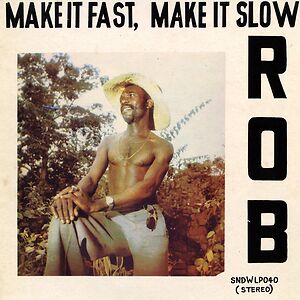 Make It Fast, Make It Slow by Rob