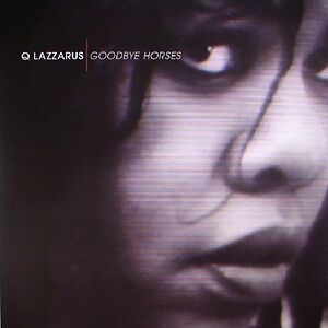 Goodbye Horses by Q. Lazzarus