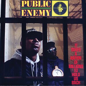 It Takes A Nation Of Millions To Hold Us Back by Public Enemy
