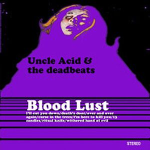 Blood Lust by Uncle Acid & The Deadbeats