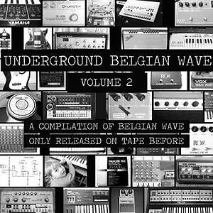 Underground Belgian Wave Volume 2 by Various