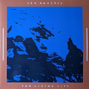 The Living City by Jon Hassell