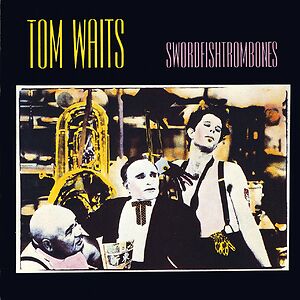Swordfishtrombones by Tom Waits