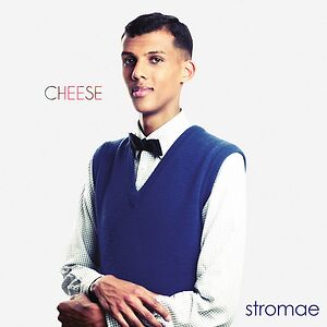 Cheese by Stromae