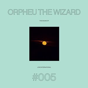 The Sound Of Love International #005 by Orpheu The Wizard