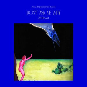 Don't Ask Me Why by Millsart