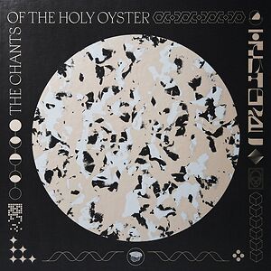 The Chants Of The Holy Oyster by Various