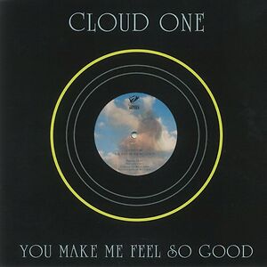 You Make Me Feel So Good by Cloud One