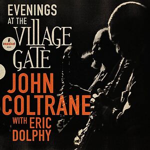 Evenings At The Village Gate by John Coltrane
