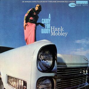 A Caddy For Daddy - Tone Poet Series by Hank Mobley
